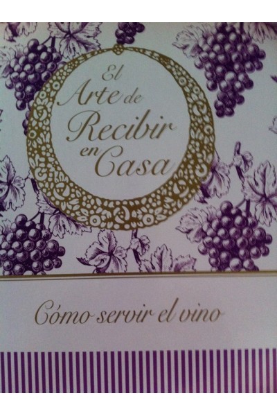 El Arte de Recibir en Casa: Como servir el vino.